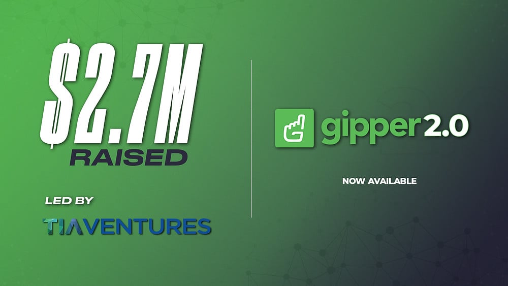 Graphic announcing our $2.7M round and the launch of Gipper 2.0
